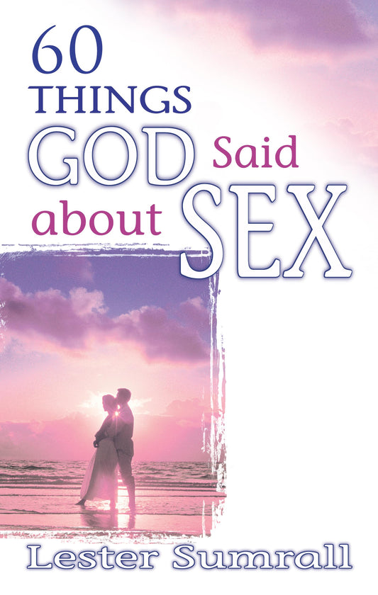 60 Things God Said About Sex - 4780