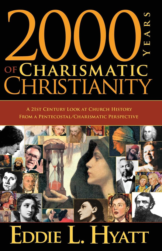 2000 Years Of Charismatic Christianity: A 21st century look at church history from a pentecostal/charismatic prospective - 8746