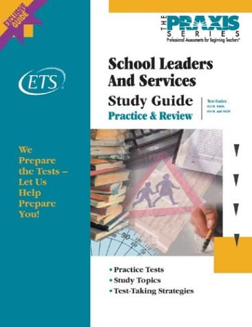 Study Guide for the School Leaders and Services Tests: Text Codes 0410, 0310, 0400, and 0420 (Praxis Study Guides) - 6315