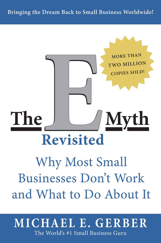 The E-Myth Revisited: Why Most Small Businesses Don't Work and What to Do About It - 3241