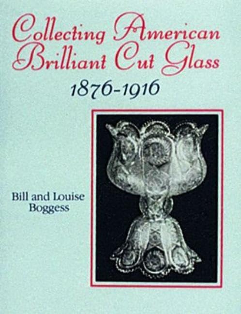 Collecting American Brilliant Cut Glass, 1876-1916 - 661
