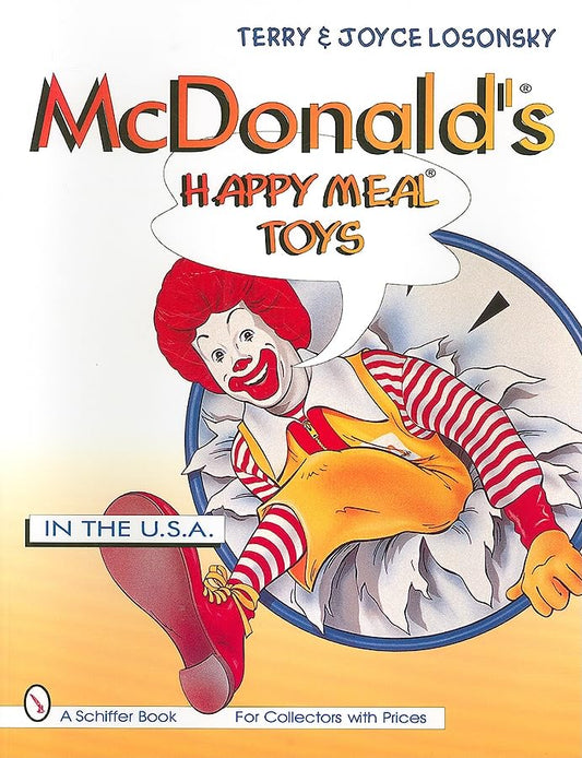 McDonald's Happy Meal Toys in the U.S.A. (Schiffer Book for Collectors With Prices) - 1367