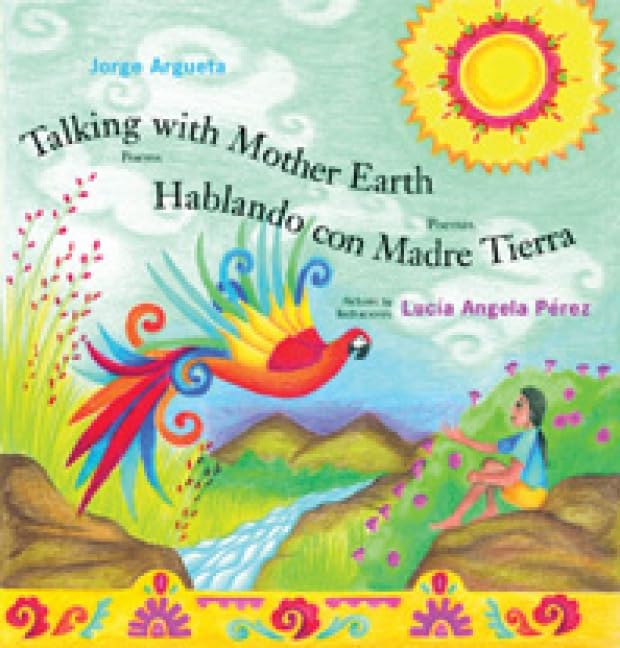 Talking with Mother Earth/Hablando con madre tierra: Poems/Poemas - 5744