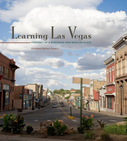 Learning Las Vegas: Portrait of a Northern New Mexican Place - 3331