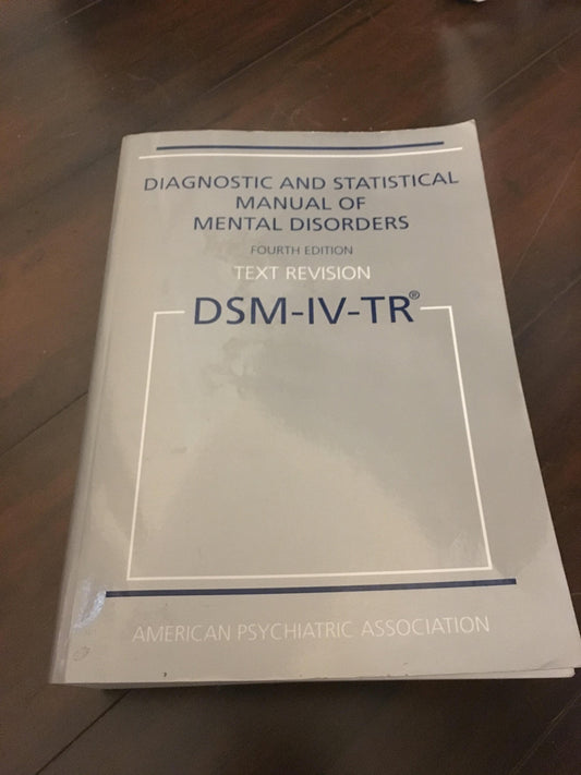 Diagnostic and Statistical Manual of Mental Disorders, 4th Edition, Text Revision (DSM-IV-TR) - 3460