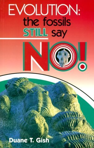 Evolution: The Fossils Still Say No!