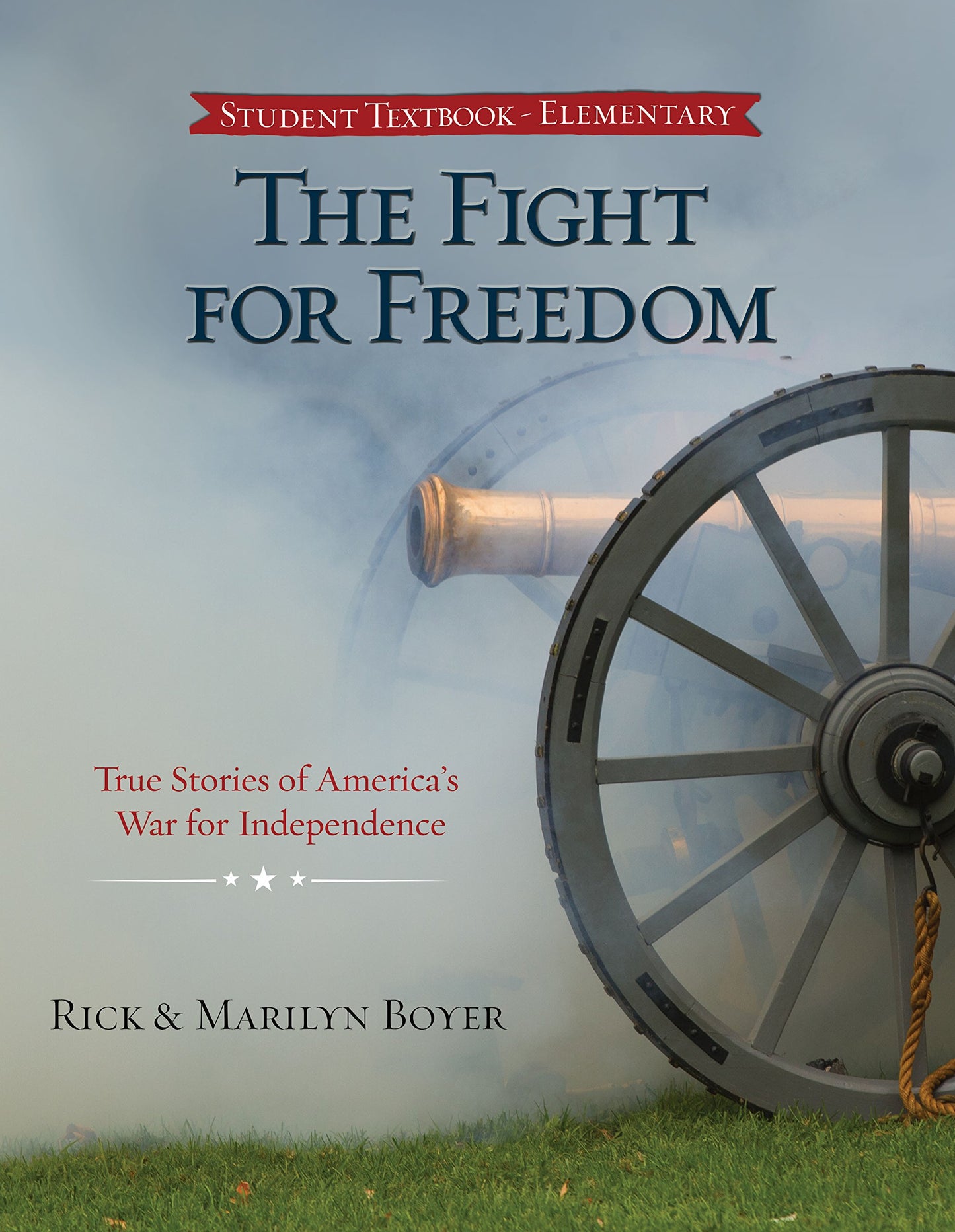 The Fight for Freedom: True Stories of America's War for Independence - 6699