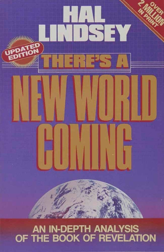 There's a New World Coming: An In-Depth Analysis of the Book of Revelation - 2323