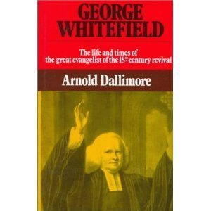 George Whitefield, the Life and Times of the Great Evangelist of the Eighteenth-Century Revival (2 Volumes)