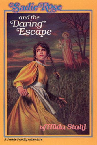 Sadie Rose and the Daring Escape (Sadie Rose Adventure, Book 1) - 8721