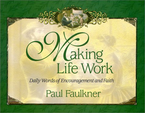Making Life Work: Daily Words of Encouragement and Faith
