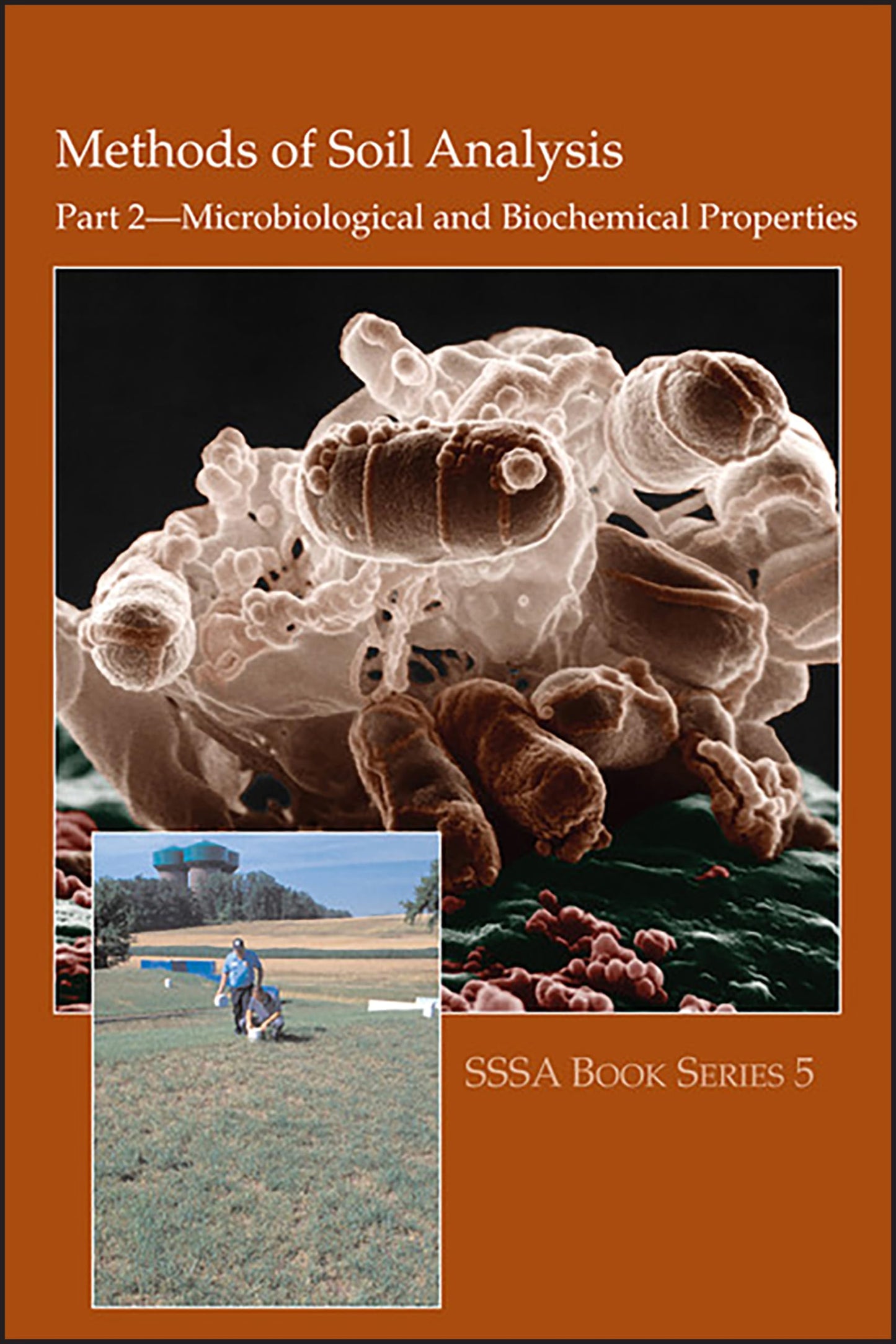 Methods of Soil Analysis, Part 2: Microbiological and Biochemical Properties (SSSA Book Series)