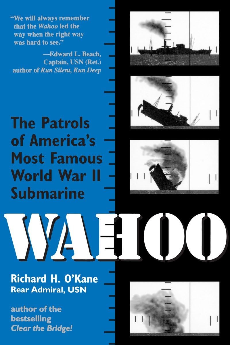 Wahoo: The Patrols of America's Most Famous World War II Submarine - 6076