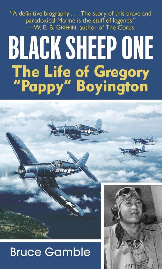 Black Sheep One: The Life of Gregory "Pappy" Boyington - 6700