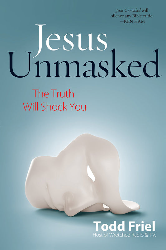 Jesus Unmasked: The Truth Will Shock You