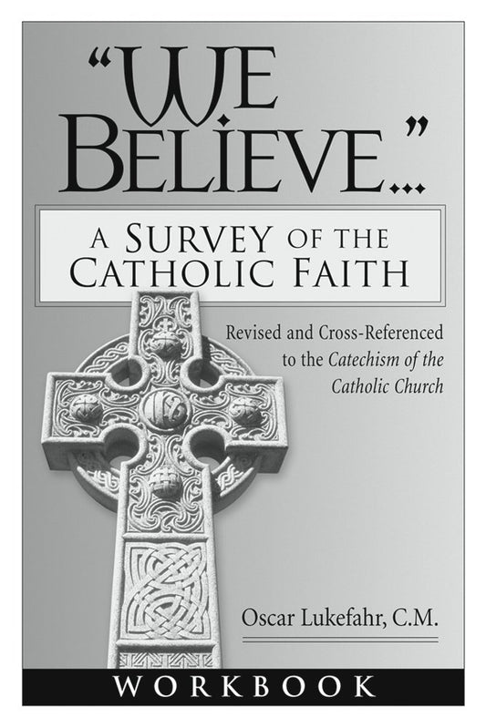 Workbook to accompany We Believe: A Survey of the Catholic Faith