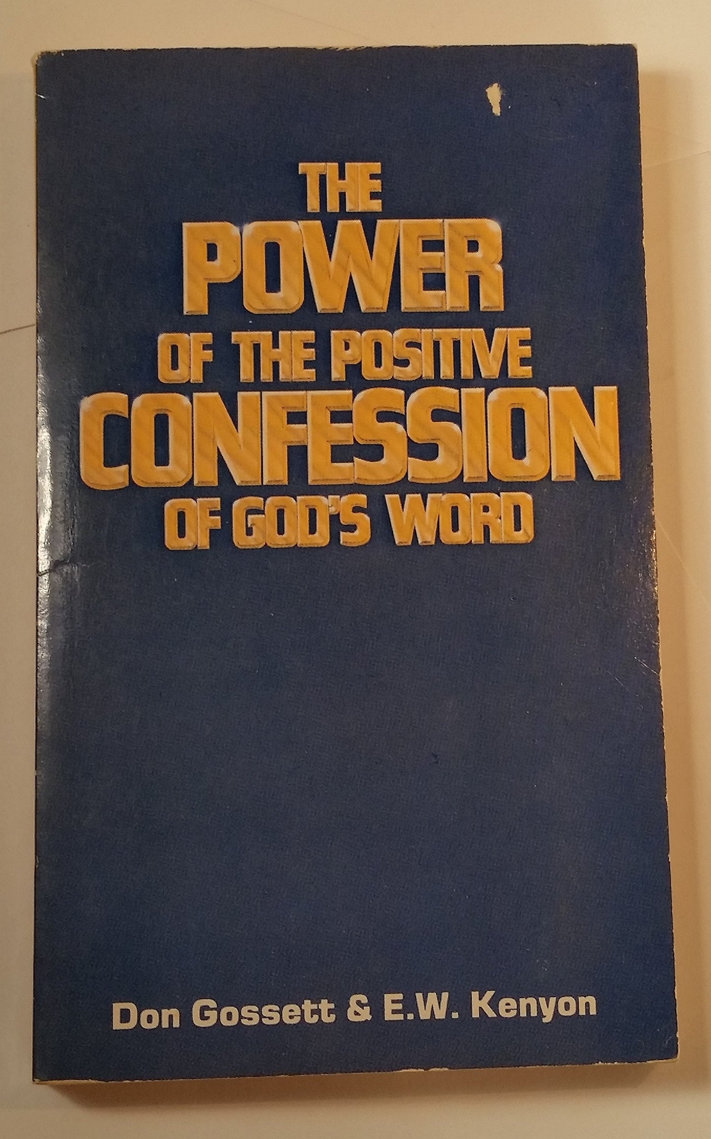The Power of the Positive Confession of God's Word