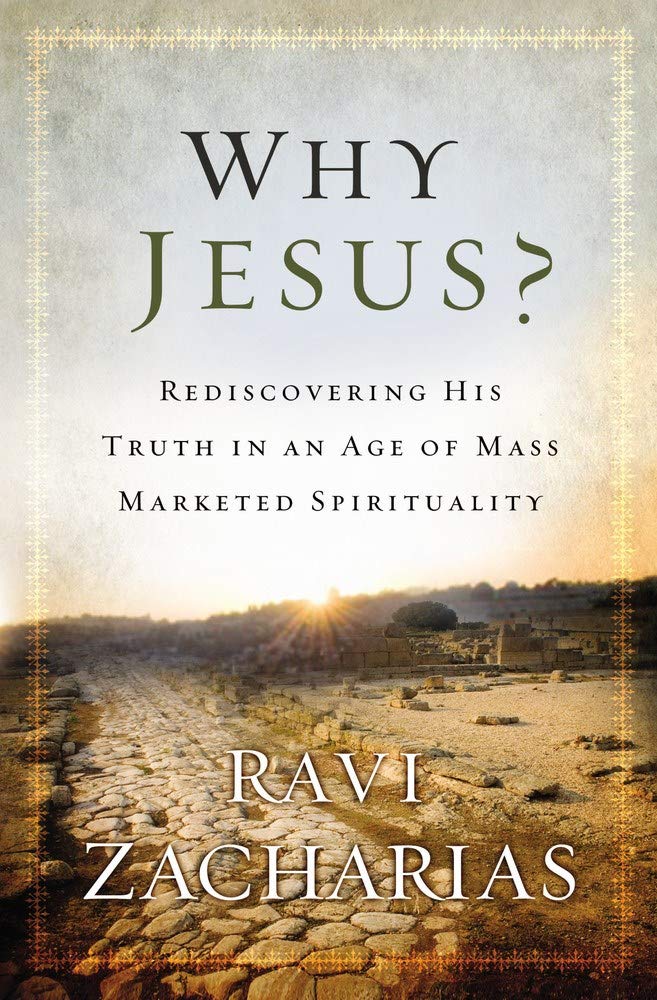 Why Jesus?: Rediscovering His Truth in an Age of Mass Marketed Spirituality - 157
