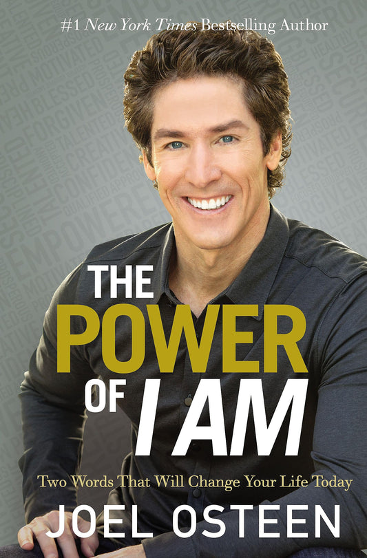 The Power of I Am: Two Words That Will Change Your Life Today - 8218