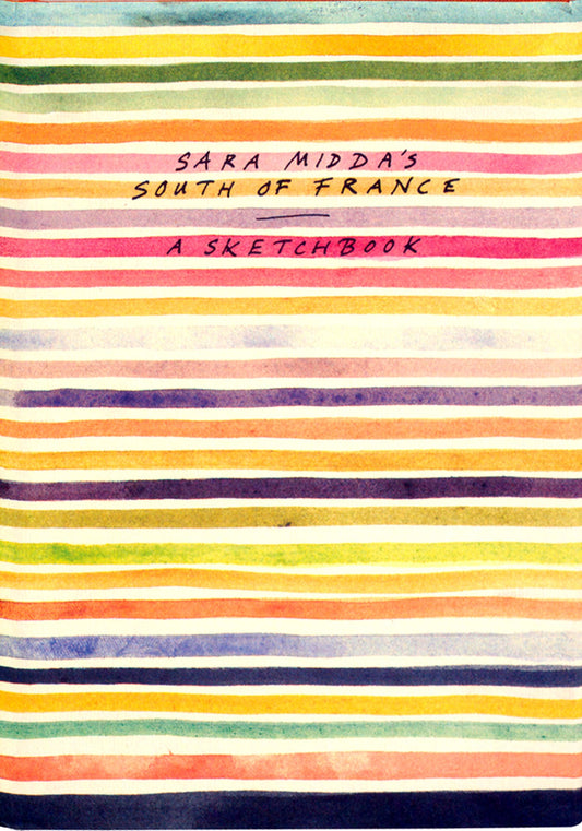 Sara Midda's South of France: A Sketchbook