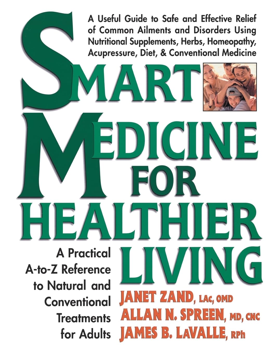 Smart Medicine for Healthier Living : Practical A-Z Reference to Natural and Conventional Treatments for Adults - 2089