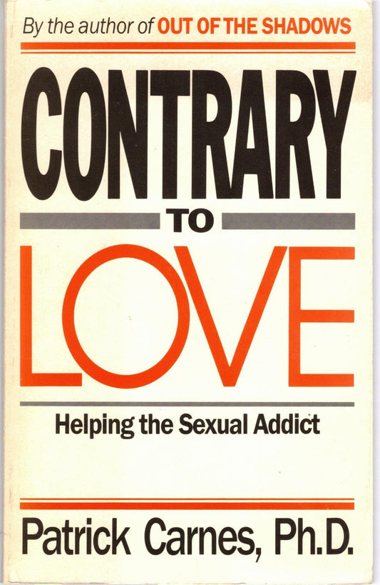 Contrary to love: Helping the sexual addict