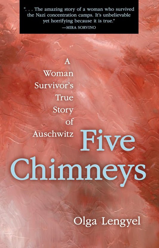 Five Chimneys: A Woman Survivor's True Story of Auschwitz - 9006
