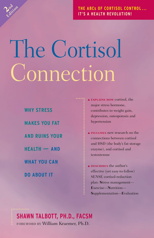 The Cortisol Connection: Why Stress Makes You Fat and Ruins Your Health And What You Can Do About It - 596