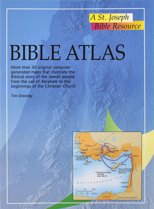 Bible Atlas: More Than 30 Original Computer-Generate Maps That Illustrate the Biblical Story of the Jewish People from the - 5688