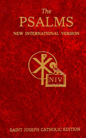 The Psalms New International Version: New International Version : With Helpful Appendix, an Index of Sunday Responsorial Psalms and a Table of the Four-Week Psalter for Morning and evening