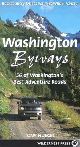 Washington Byways: Backcountry Drives For The Whole Family - 7843