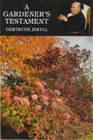 A gardener's testament: A selection of articles and notes