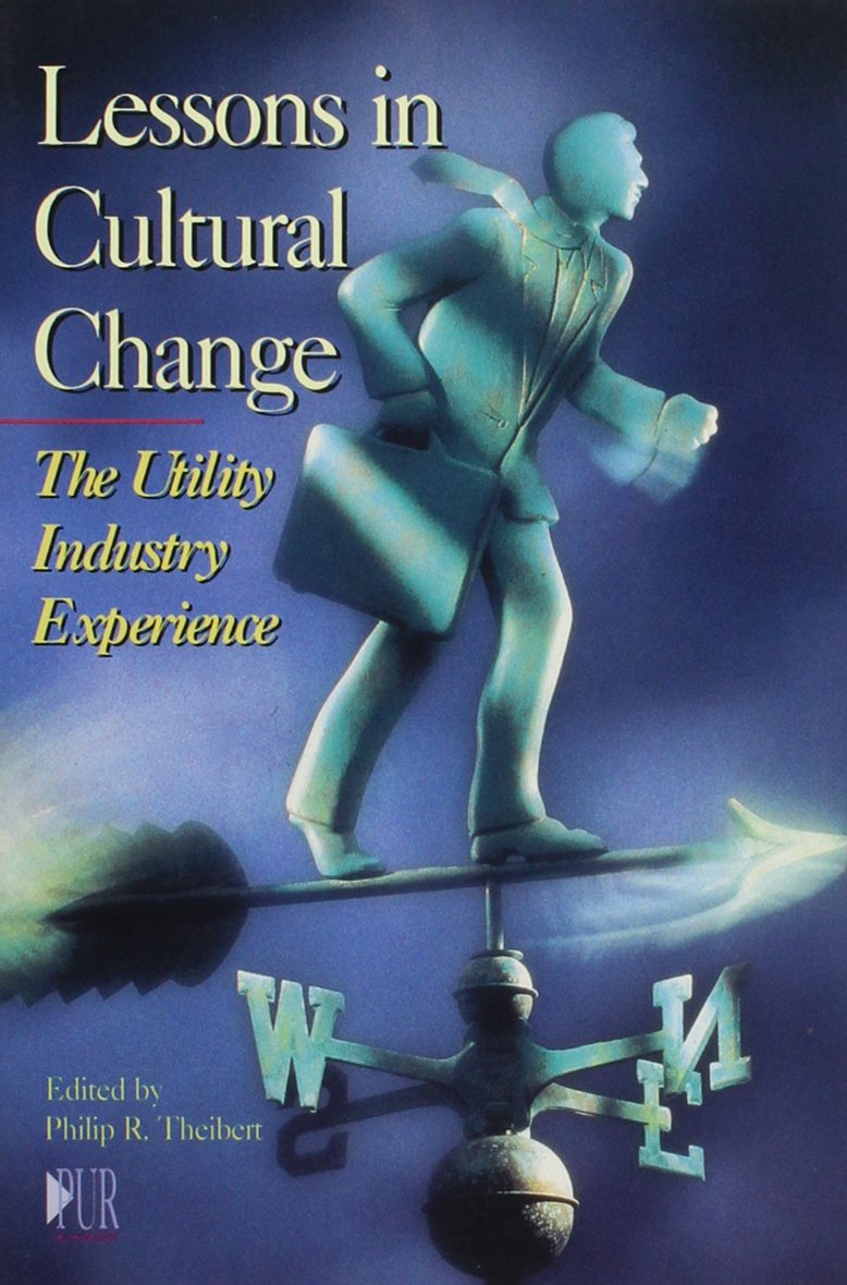 Lessons in Cultural Change: The Utility Industry Experience