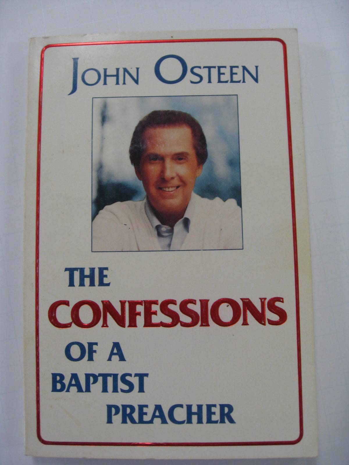 The Confessions of a Baptist Preacher