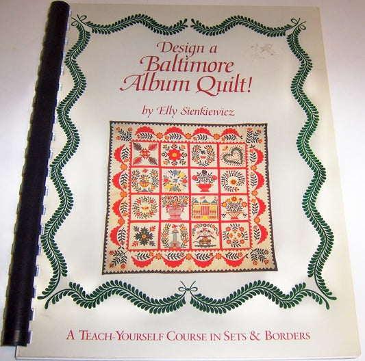 Design a Baltimore Album Quilt!: A Teach-Yourself Course in Sets and Borders - 6309