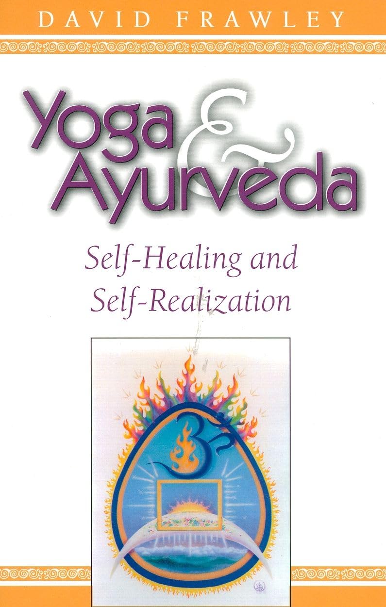 Yoga & Ayurveda: Self-Healing and Self-Realization - 7269