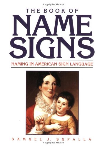The Book of Name Signs: Naming in American Sign Language - 3694