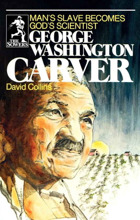 George Washington Carver: Man's Slave Becomes God's Scientist - 5325