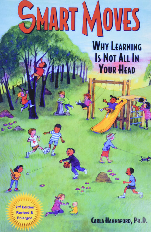 Smart Moves: Why Learning Is Not All in Your Head - 728