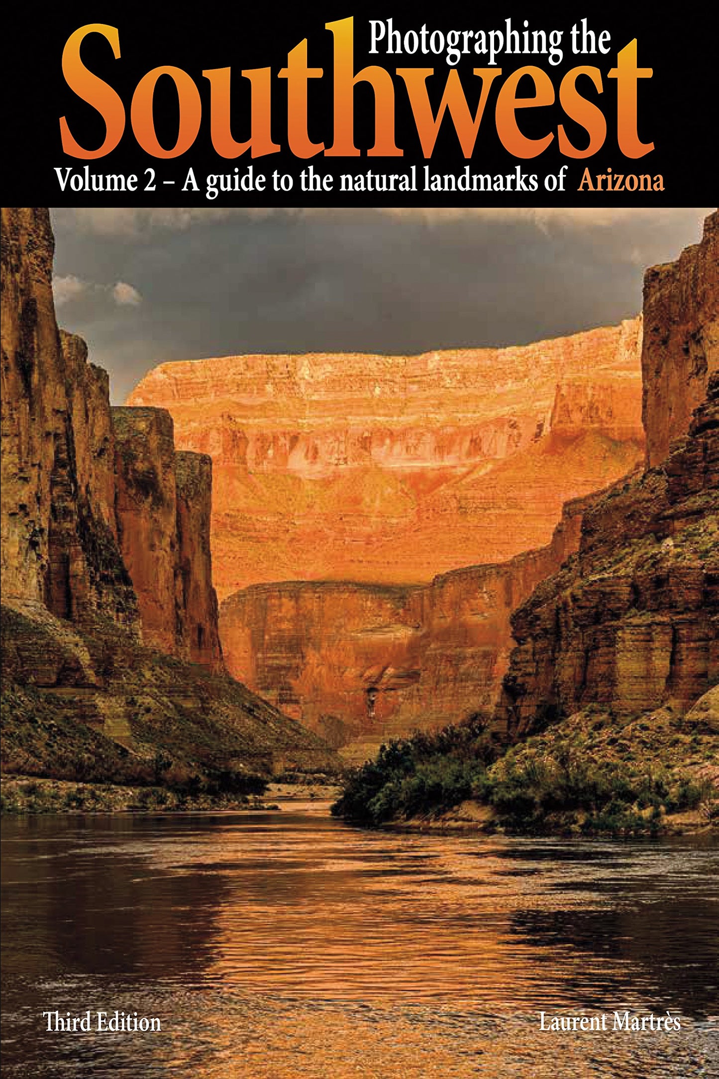 Photographing the Southwest: Vol. 2 - Arizona (3rd Edition)