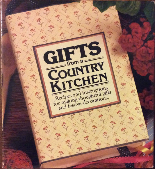 Gifts from a country kitchen: Recipes and photographs