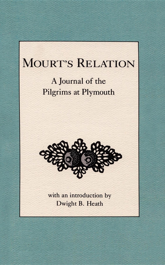 Mourt's Relation: A Journal of the Pilgrims at Plymouth (Applewood Books) - 8353
