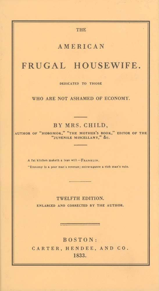 American Frugal Housewife: Dedicated to Those Who are Not Ashamed of Economy (Cooking in America) - 7576
