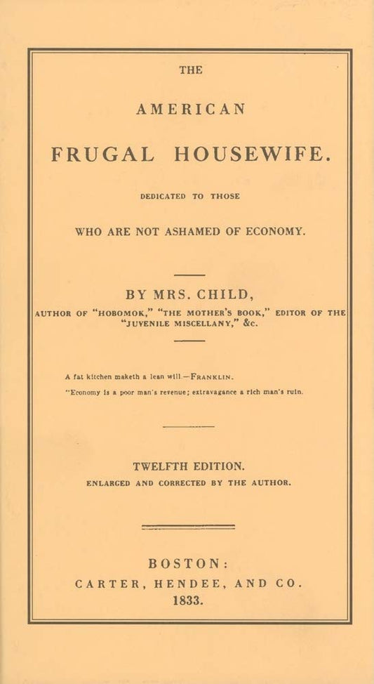 American Frugal Housewife: Dedicated to Those Who are Not Ashamed of Economy (Cooking in America) - 8318