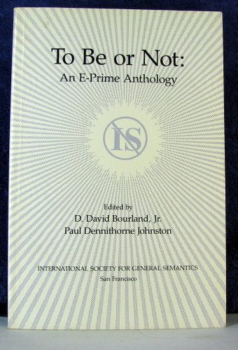 To Be or Not: An E-Prime Anthology