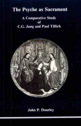 The Psyche As Sacrament: A Comparative Study of C.G. Jung and Paul Tillich