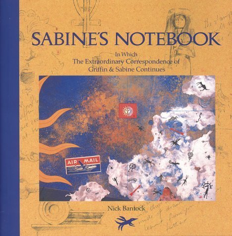 Sabine's Notebook : in Which the Extraordinary Correspondence of Griffin & Sabine Continues / Written and Illlustrated by Nick Bantock - 8634