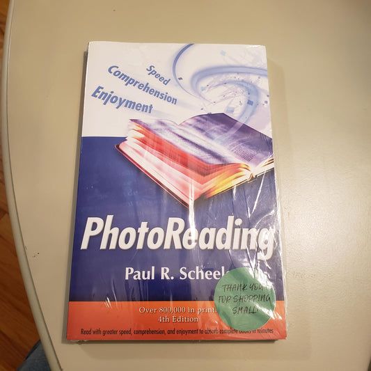 Photoreading: Read with Greater Speed, Comprehension, and Enjoyment to Absorb Complete Books in Minutes, 4th Edition - 196