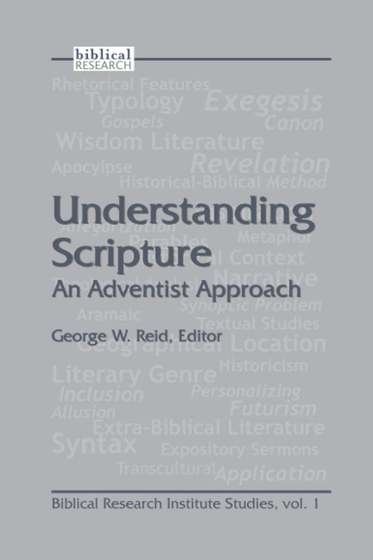 Understanding Scripture: An Adventist Approach