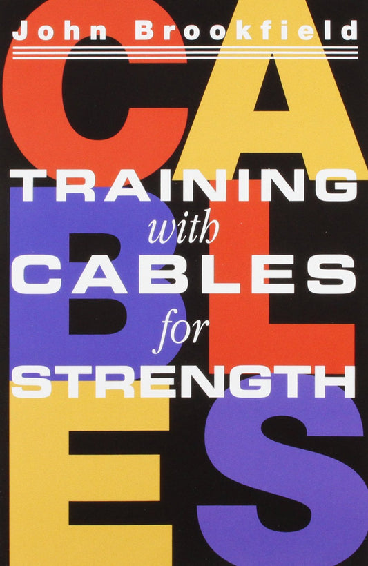 Training With Cables For Strength